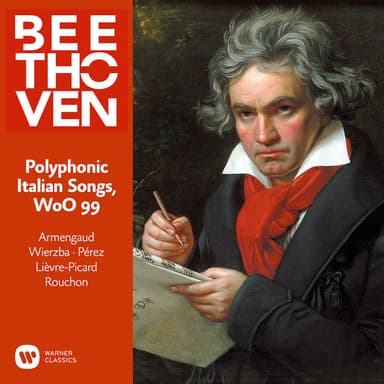 Beethoven: Polyphonic Italian Songs, WoO 99