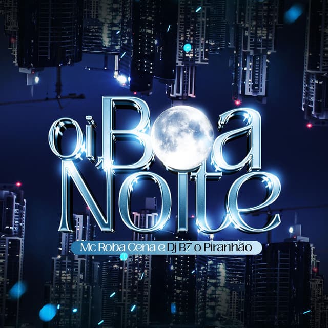 OI BOA NOITE (feat. MC ROBA CENA)