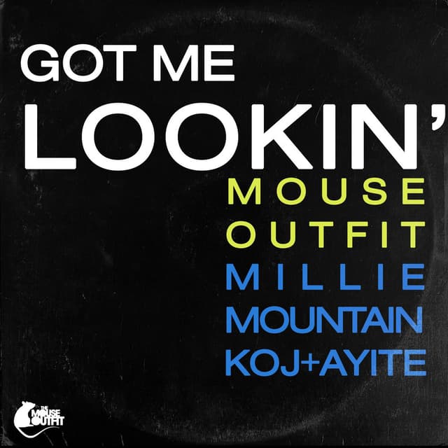 Got Me Lookin' (feat. Millie Mountain)