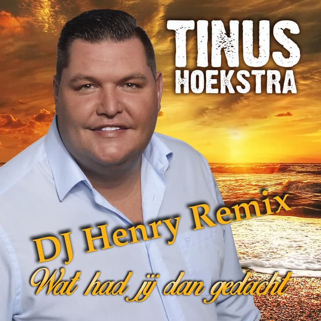 Wat Had Jij Dan Gedacht (DJ Henry Remix)