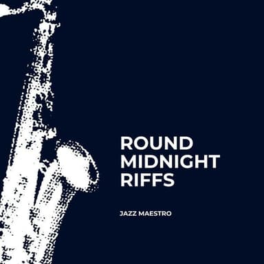 Round Midnight Riffs: Jazz for Sleep