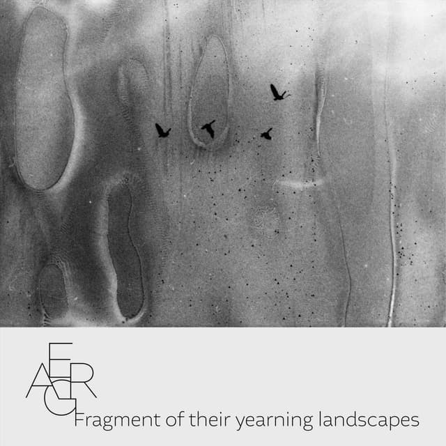 Fragment of their yearning landscapes