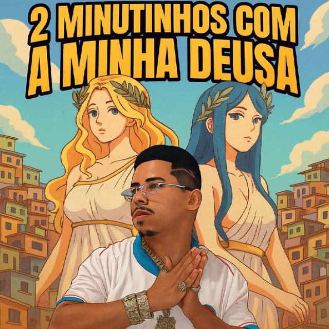2 MINUTINHOS COM A MINHA DEUSA