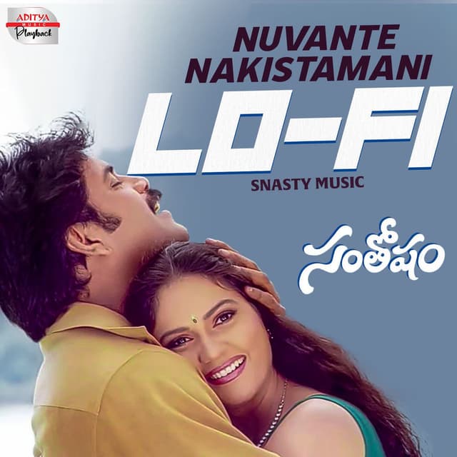 Nuvante Nakistamani Lofi Mix (From "Santhosham")