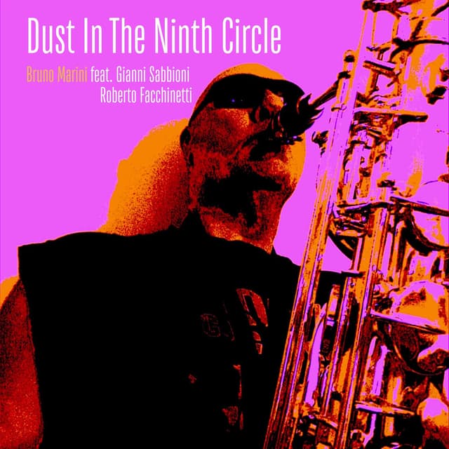 Dust In The Ninth Circle (with Gianni Sabbioni, Roberto 'Bobo' Facchinetti & Max Titi)