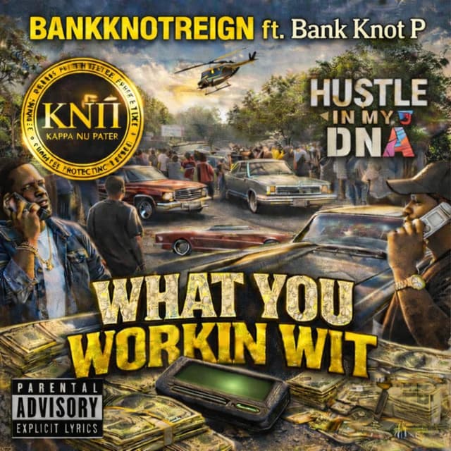 WHAT YOU WORKIN WIT