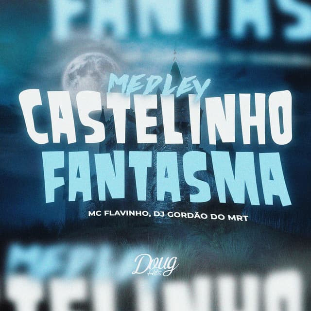 Medley castelinho fantasma