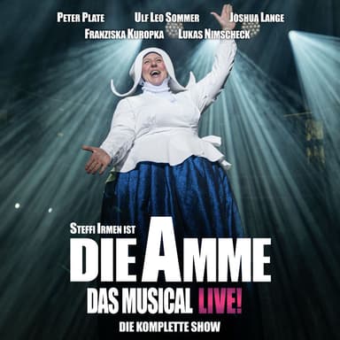 Die Amme - Das Musical (Live - Die komplette Show)