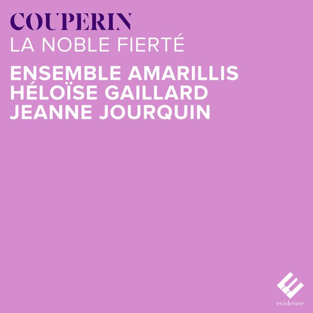 Couperin: Les goüts-réunis, ou Nouveaux Concerts, Concert No. 9 in E "Ritratto dell'amore": La noble Fierté