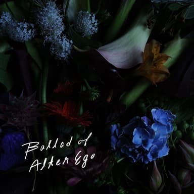 Ballad of Alter Ego