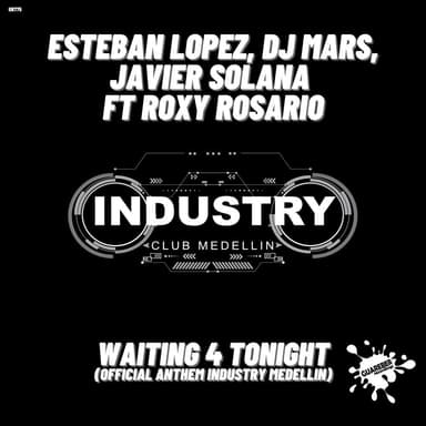 Waiting 4 Tonight (Official Anthem Industry Medellín) (Extended Mix)