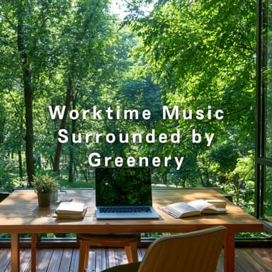 Worktime Music Surrounded by Greenery