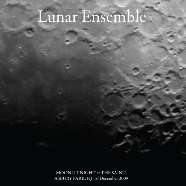 Lunar Ensemble Moon Lit Night @ the Saint 12/16/09