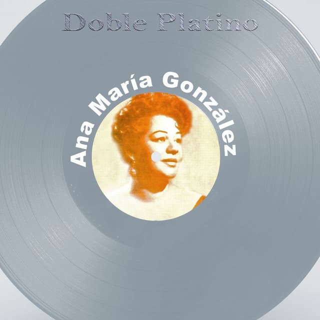 Doble Platino: Ana María González