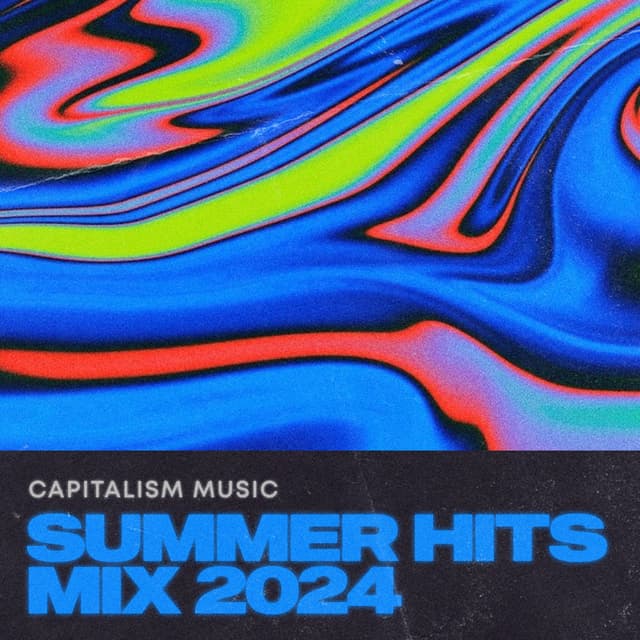Capitalism Music Summer Hits Mix 2024