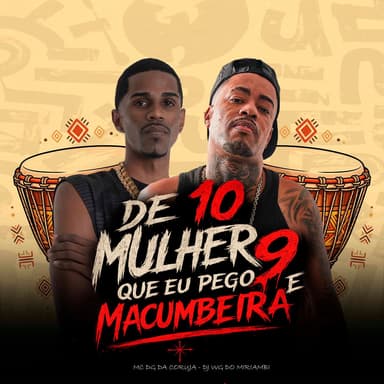 DE 10 MULHER QUE EU PEGO 9 E MACUMBEIRA