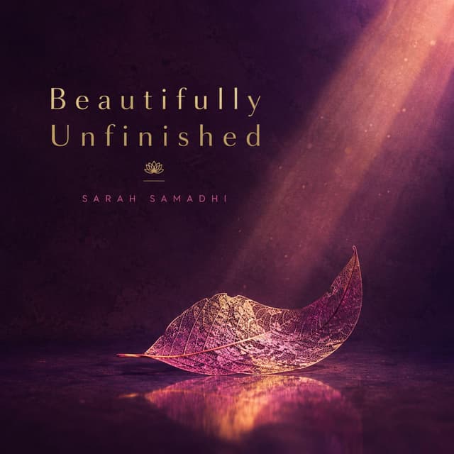 Beautifully Unfinished