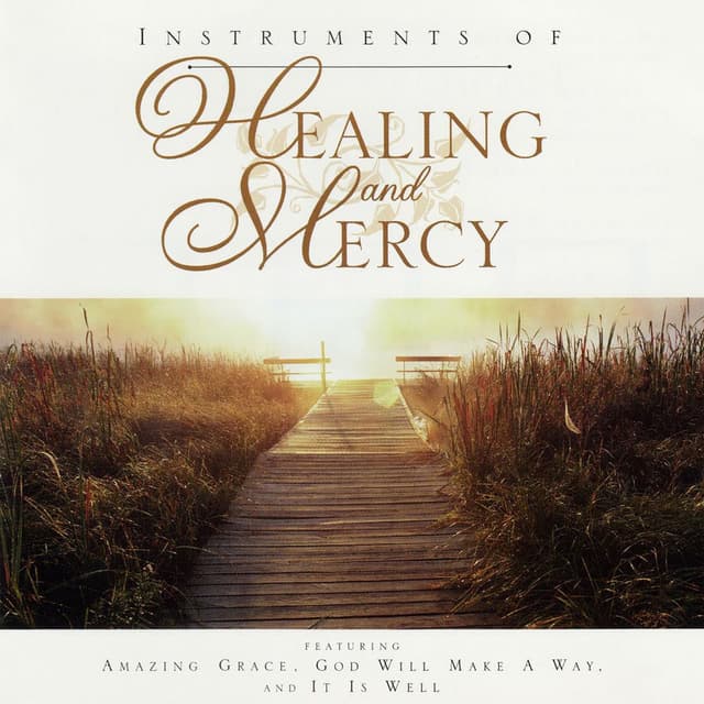 Instruments of Healing and Mercy