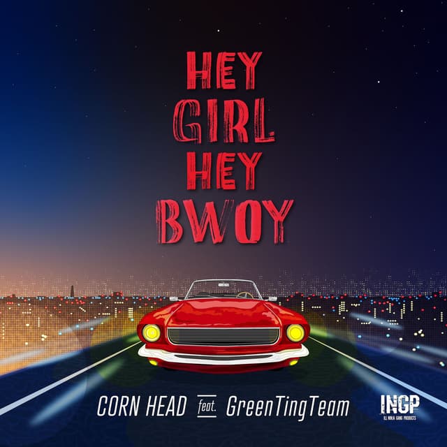 HEY GIRL HEY BWOY (feat. GreenTingTeam)