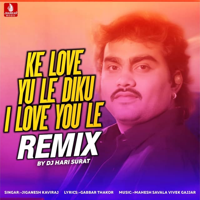 Ke Love Yu Le Diku I Love You Le (Remix)