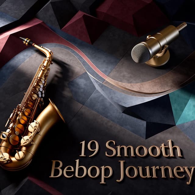 19 Smooth Bebop Journey