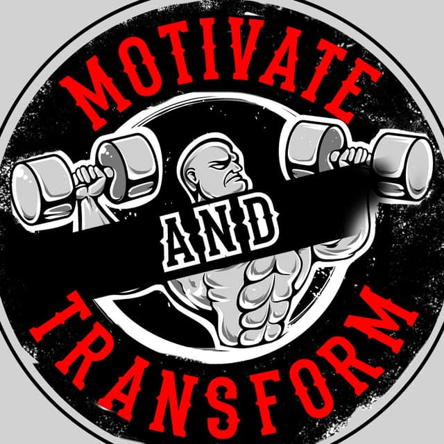 Motivate and Transform
