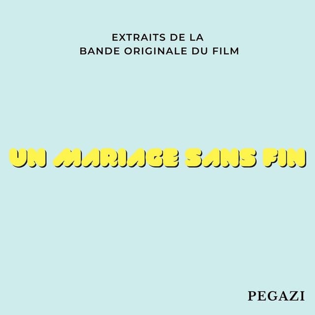 Un Mariage sans Fin (Extraits De La Bande Originale Du Film)