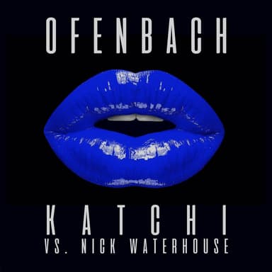 Katchi (Ofenbach vs. Nick Waterhouse; Mozambo Remix)