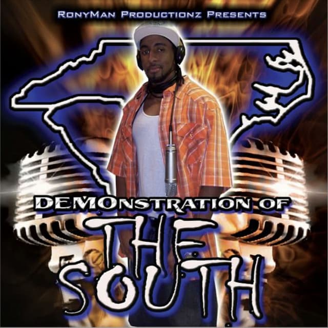 RonyMan Productionz Presents...DEMOnstration of the South