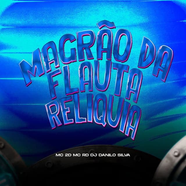 Magrão da Flauta Reliquia