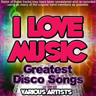 I Love Music - Greatest Disco Songs