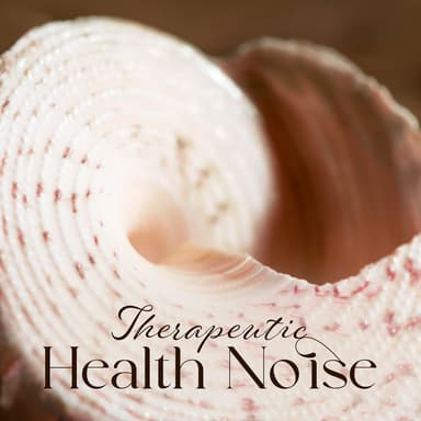 Therapeutic Health Noise: Sound Healing - Depression, Anxiety Disorders, PTSD