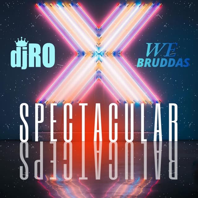 Spectacular (feat. We Bruddas)
