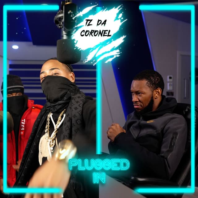 Tz da Coronel x Fumez The Engineer - Plugged In