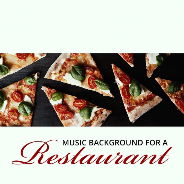 Music Background for a Restaurant - Family Dinner, Special Events, Dinner for Two, Unique Time