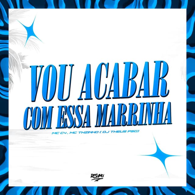 Vou Acabar Com Essa Marrinha