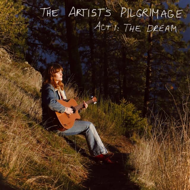 The Artist's Pilgrimage: ACT 1: THE DREAM