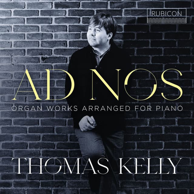 Ad Nos - Organ Works Arranged for Piano