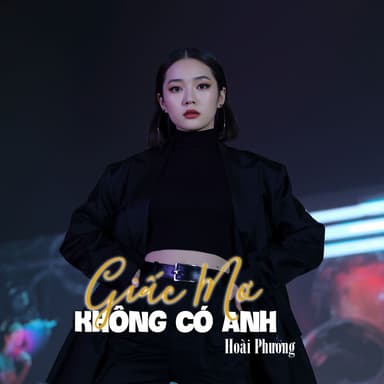 Giấc Mơ Không Có Anh