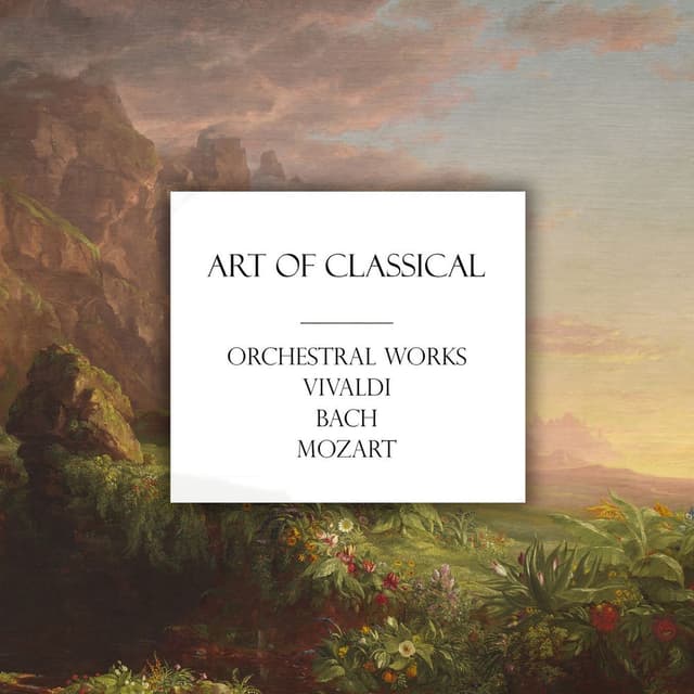"Art of Classical: Orchestral Works"