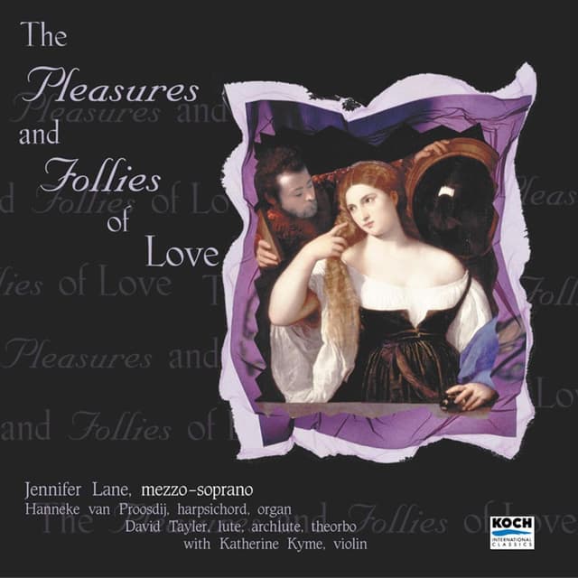 Lane, Jennifer: "Pleasures And Follies Of Love" - Music Of Purcell, Blow, Dowland, Johnson