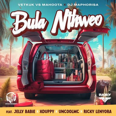 Bula Nthweo (feat. Jelly Babie, Xduppy, Uncool MC & Ricky Lenyora) (Radio Edit)