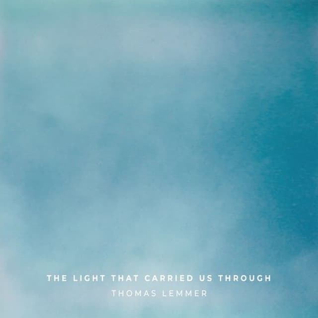 The Light That Carried Us Through