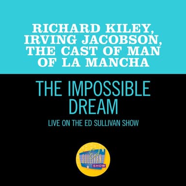 The Impossible Dream (Live On The Ed Sullivan Show, February 20, 1966)