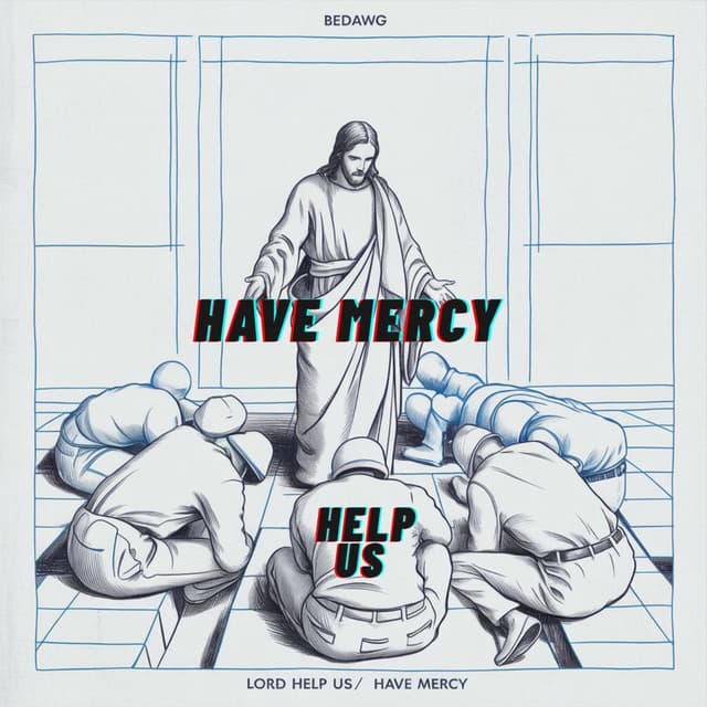 LORD HELP US/HAVE MERCY (feat. Hspirit)