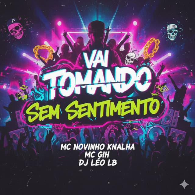 VAI TOMANDO SEM SENTIMENTO