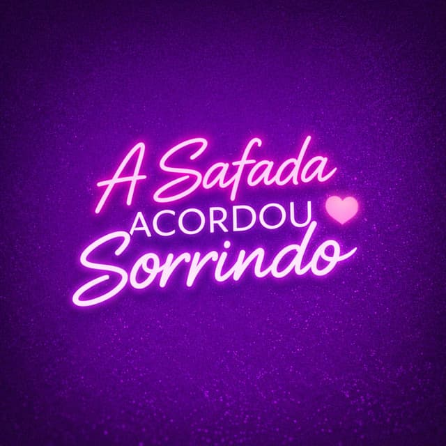 A SAFADA ACORDOU SORRINDO