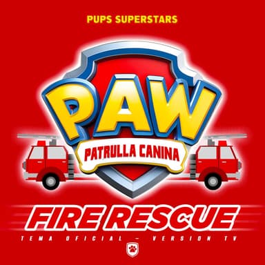PAW Patrol – La Patrulla Canina: Fire Rescue (Tema Oficial – Versión TV)