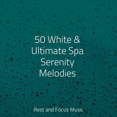 50 White & Ultimate Spa Serenity Melodies