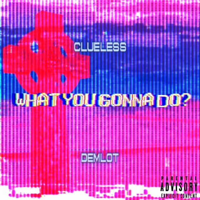 What You Gonna Do?